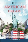 The American Dream: A Guide to Exploring the Hidden Gems and Unforgettable Landscapes of the USA Cover Image