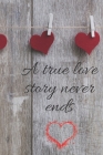A true love story never end By Amarilis Rivera Cover Image