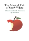 The Magical Tale of Snow White By Brian Luff Cover Image