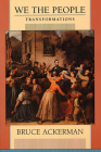 We the People, Volume 2: Transformations By Bruce a. Ackerman Cover Image