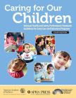 Caring for Our Children: National Health and Safety Performance Standards; Guidelines for Early Care and Education Programs By American Academy of Pediatrics, American Public Health Association, National Resource Center for Health and Cover Image