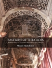 Bastions of the Cross: Medieval Rock-Cut Cruciform Churches of Tigray, Ethiopia (Dumbarton Oaks Studies) By Mikael Muehlbauer Cover Image
