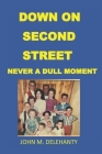 Down on Second Street: Never a Dull Moment Cover Image