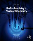 Radiochemistry and Nuclear Chemistry Cover Image