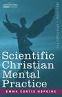 Scientific Christian Mental Practice By Emma Curtis Hopkins Cover Image