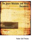 The Jesuit Relations and Allied Documents By Reuben Gold Thwaites Cover Image