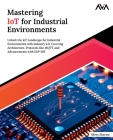 Mastering IoT For Industrial Environments Cover Image