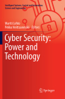 Cyber Security: Power and Technology (Intelligent Systems #93) By Martti Lehto (Editor), Pekka Neittaanmäki (Editor) Cover Image