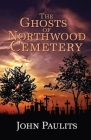 The Ghosts of Northwood Cemetery Cover Image