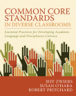 Common Core Standards in Diverse Classrooms: Essential Practices for Developing Academic Language and Disciplinary Literacy Cover Image