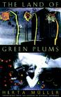 The Land of Green Plums By Herta Muller, Michael Hofmann (Translator) Cover Image