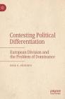 Contesting Political Differentiation: European Division and the Problem of Dominance By Erik O. Eriksen Cover Image