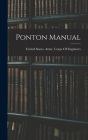Ponton Manual By United States Army Corps of Engineers (Created by) Cover Image