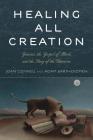 Healing All Creation: Genesis, the Gospel of Mark, and the Story of the Universe By Joan Connell, Adam Bartholomew Cover Image