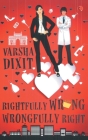 Rightfully Wrong Wrongfully Right By Varsha Dixit Cover Image