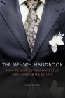 The Mensch Handbook: How to Embrace Your Inner Stud and Conquer the Big City By Max Gross Cover Image