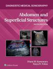 Abdomen and Superficial Structures (Diagnostic Medical Sonography Series) By Tanya Nolan, Diane Kawamura Cover Image