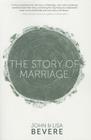 The Story of Marriage By John Bevere, Lisa Bevere Cover Image