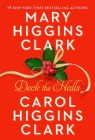 Deck the Halls By Mary Higgins Clark, Carol Higgins Clark Cover Image