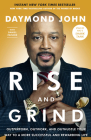 Rise and Grind: Outperform, Outwork, and Outhustle Your Way to a More Successful and Rewarding Life Cover Image