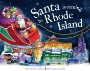Santa Is Coming to Rhode Island (Santa Is Coming...) By Steve Smallman, Robert Dunn (Illustrator) Cover Image