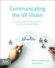 Communicating the UX Vision: 13 Anti-Patterns That Block Good Ideas Cover Image