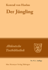Der Jüngling: Nach Der Heidelberger Hs. Cpg. 341 Mit Den Lesarten Der Leipziger Hs. 946 Und Der Kalocsaer Hs. (Cod. Bodmer 72) (Altdeutsche Textbibliothek #97) Cover Image