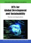 ICTs for Global Development and Sustainability: Practice and Applications (Premier Reference Source) Cover Image