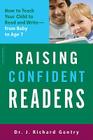 Raising Confident Readers: How to Teach Your Child to Read and Write -- from Baby to Age 7 Cover Image