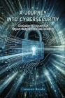 A Journey into Cybersecurity: Mastering cybersecurity: expert insights and best practices Cover Image