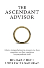 The Ascendant Advisor: Effective strategies for financial advisors to rise above competitors and client expectations in a post-pandemic world Cover Image