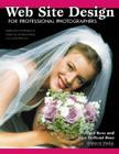 Web Site Design for Professional Photographers: Step-By-Step Techniques for Designing and Maintaining a Successful Web Site By Paul Rose, Jean Holland-Rose Cover Image