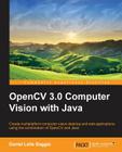 OpenCV Computer Vision with Java By Daniel Lélis Baggio Cover Image
