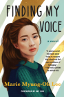 Finding My Voice By Marie Myung-Ok Lee Cover Image