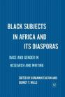 Black Subjects in Africa and Its Diasporas: Race and Gender in Research and Writing Cover Image
