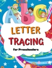Letter Tracing for preschoolers: : Toddlers - Alphabet handwriting practice - kids 3-5 - boys and girls - Exercises for young children - To learn to w By Uciu Cover Image