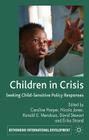 Children in Crisis: Seeking Child-Sensitive Policy Responses (Rethinking International Development) By Caroline Harper, N. Jones (Editor), Ronald U. Mendoza Cover Image