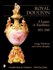 Royal Doulton: A Legacy of Excellence (Schiffer Book for Collectors) By Gregg Whittecar Cover Image
