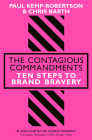 The Contagious Commandments: Ten Steps to Bravery By Paul Kemp-Robertson, Chris Barth Cover Image