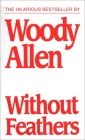 Without Feathers By Woody Allen Cover Image