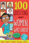 100 Questions about Women Who Dared By Simon Abbott, Simon Abbott (Illustrator) Cover Image