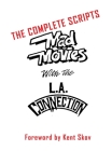 Mad Movies With the L.A. Conection (hardback): The Complete Scripts By Kent Skov, Ben Ohmart (Editor) Cover Image