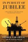 In Pursuit of Jubilee: A True Story of the First Major Oil Discovery in Ghana Cover Image