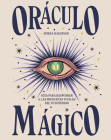 Oráculo mágico: Guía para responder a las preguntas vitales del yo superior Cover Image
