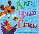 Arf! Buzz! Cluck!: A Rather Noisy Alphabet By Eric Seltzer, David Creighton-Pester (Illustrator) Cover Image