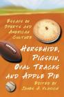 Horsehide, Pigskin, Oval Tracks and Apple Pie: Essays on Sports and American Culture Cover Image