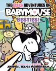 The BIG Adventures of Babymouse: Besties! (Book 2): (A Graphic Novel) By Jennifer L. Holm, Matthew Holm (Illustrator) Cover Image
