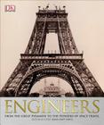 Engineers: From the Great Pyramids to the Pioneers of Space Travel Cover Image