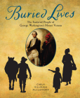 Buried Lives: The Enslaved People of George Washington's Mount Vernon By Carla Killough McClafferty Cover Image