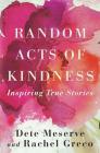 Random Acts of Kindness By Rachel Greco, Dete a. Meserve Cover Image